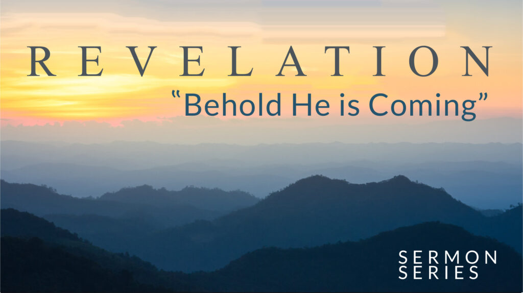 Revelation Behold He is Coming