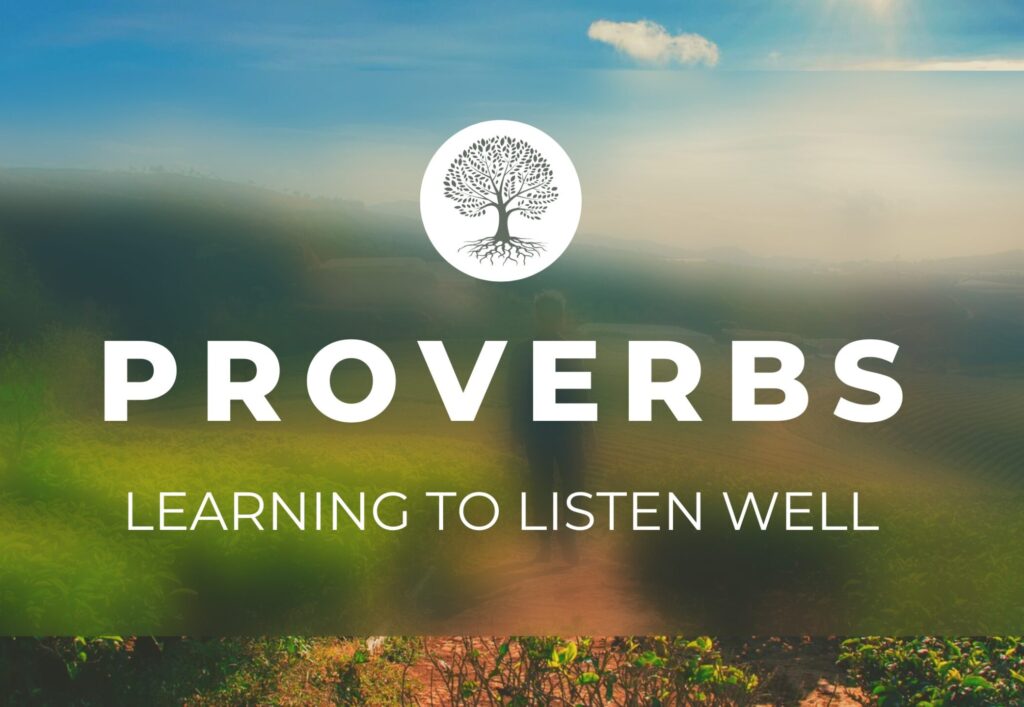 Proverbs - Learning to Listen Well